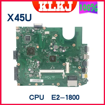 Dınzı X45U Anakart ASUS A45U X45U K45U Dizüstü Anakart E2-1800 CPU %100 % İyi Çalışıyor